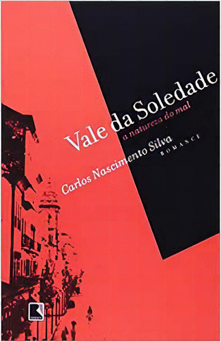 Vale Da Soledade, De Carlos Nascimento Silva. Editora Record - Grupo Record, Capa Dura Em Português