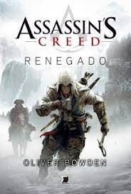 Livro Assassin´s Creed - Renegado - Bowden, Oliver [2013]