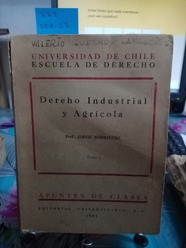 Derecho Industrial Y Agrícola. 2 Tomos // Jorge Rodriguez