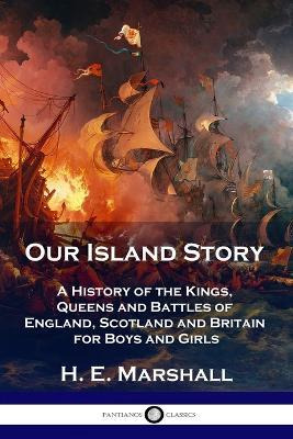 Libro Our Island Story : A History Of The Kings, Queens A...