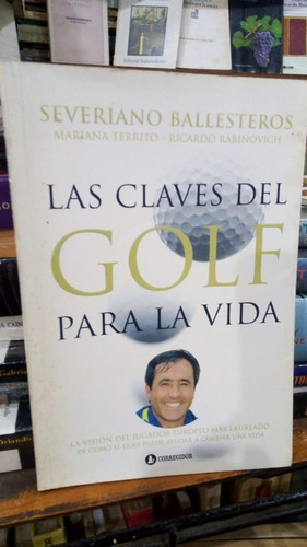 Severiano Ballesteros  Las Claves Del Golf Para La Vida 