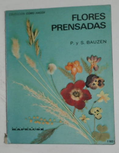 Flores Prensadas  - Bauzen, P