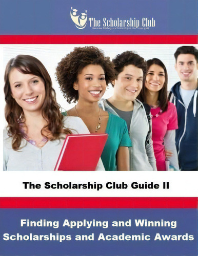 The Scholarship Club Guide Ii, De Rondalynne Mcclintock M Ed. Editorial Scholarship Club Fpc, Tapa Blanda En Inglés