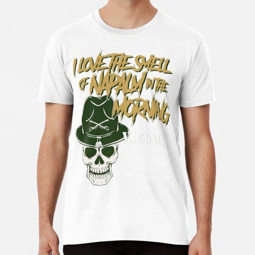 Remera I Love The Smell Of Napalm In The Morning Algodon Pre
