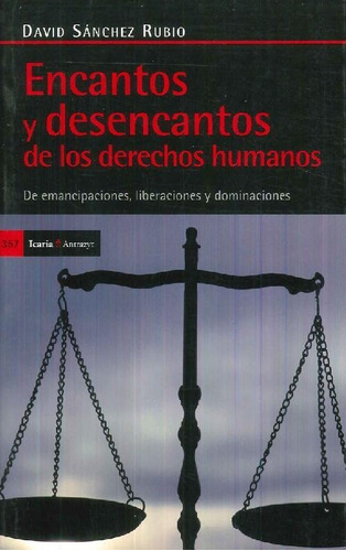 Libro Encantos Y Desencantos De Los Derechos Humanos De Davi