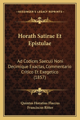 Libro Horath Satirae Et Epistulae: Ad Codices Saeculi Non...