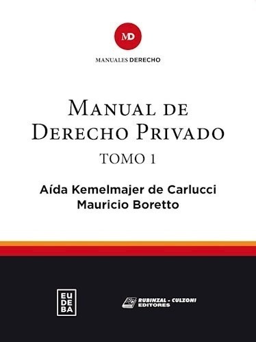 Manual De Derecho Privado. Tomo 1 - Kemelmajer De Carlucci