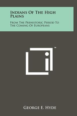 Libro Indians Of The High Plains: From The Prehistoric Pe...