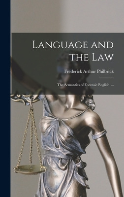 Libro Language And The Law: The Semantics Of Forensic Eng...