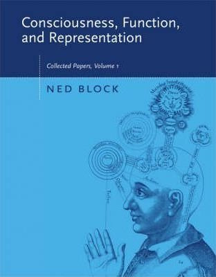 Consciousness, Function, And Representation: Volume 1 - N...