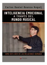 Comprar Libro: Inteligencia Emocional A Través Del Mundo Musical: En