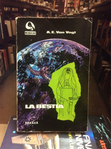 Ciencia Ficción - La Bestia - A  Van Vogt -  Novela - Edhasa