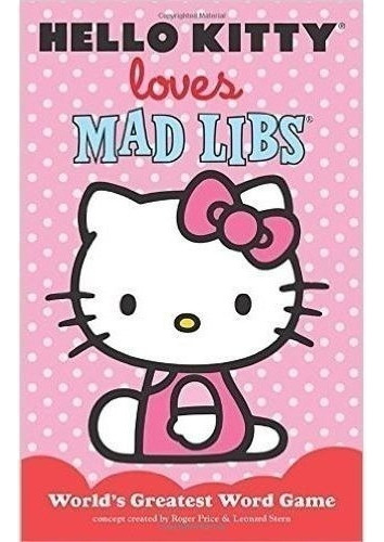 Hello Kitty Loves Mad Libs