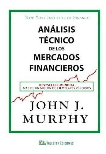 Libro Analisis Tecnico De Los Mercados Financieros De John M