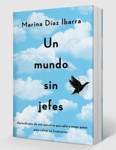 Libro Un Mundo Sin Jefes - Marina Diaz Ibarra