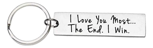 Love You More Most The End Win For Key Chain Friendship Coup