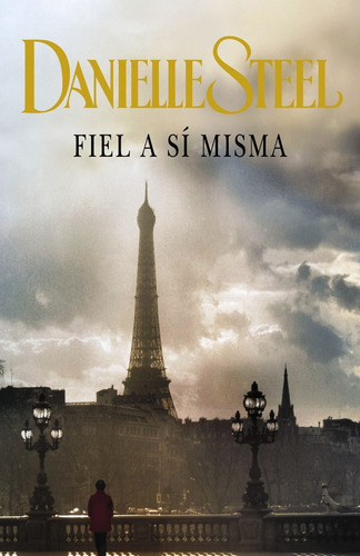 Fiel A Si Misma - Danielle Steel - Novela - P & J - 2010