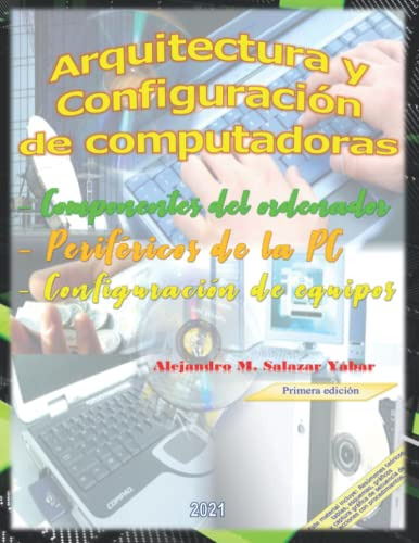 Arquitectura Y Configuracion De Computadoras: - Componentes