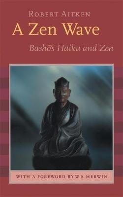 Libro A Zen Wave : Basho's Haiku And Zen - Matsuo Basho