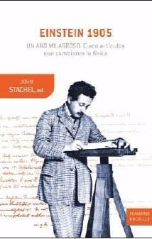 Einstein 1905: Una Año Milagroso John Stachel Ed. Crítica