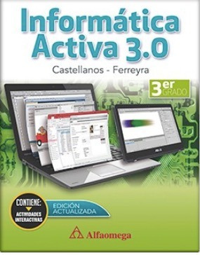 Libro Escolar Informática Activa 3.0  Tercer Grado 