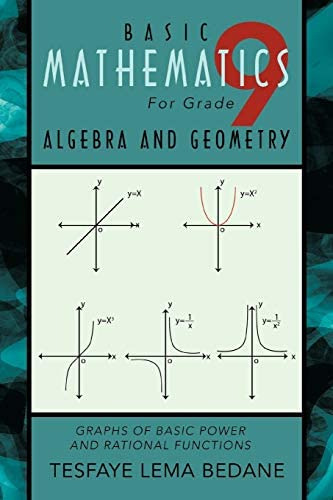 Basic Mathematics For Grade 9 Algebra And Geometry: Graphs Of Basic Power And Rational Functions, De Bedane, Tesfaye Lema. Editorial Trafford Publishing, Tapa Blanda En Inglés