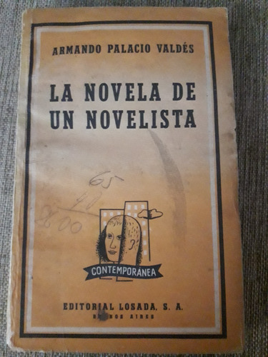 La Novela De Un Novelista - Armando Palacio Valdés - Losada