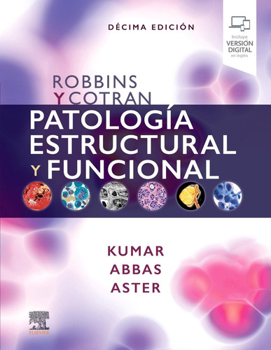 Libro Robbins Y Cotran. Patología Estructural Y Funcional 10