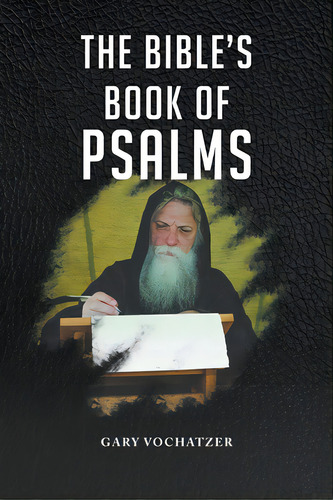 The Bible's Book Of Psalms, De Vochatzer, Gary. Editorial Authors Pr, Tapa Blanda En Inglés