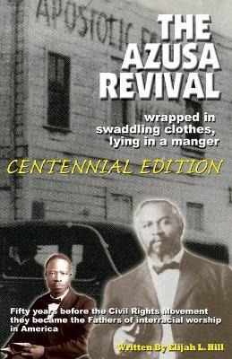 Libro The Azusa Street Revival : Wrapped In Swaddoling Cl...