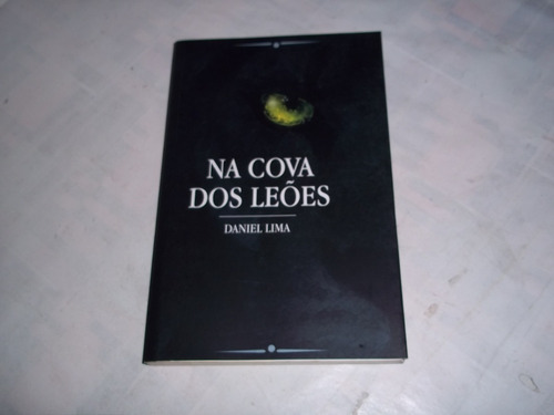 Livro Na Cova Dos Leões Daniel Lima