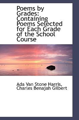 Libro Poems By Grades: Containing Poems Selected For Each...