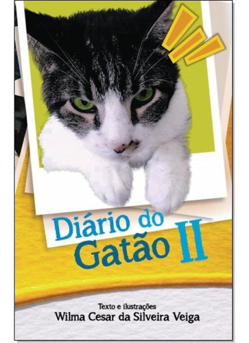 Diário Do Gatão Ii, De Wilma Cesar Da Silveira Veiga. Editora Scortecci _ Editora, Capa Mole Em Português