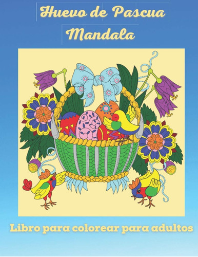 Libro: Huevo De Pascua Mandala Libro Para Colorear Para Adul