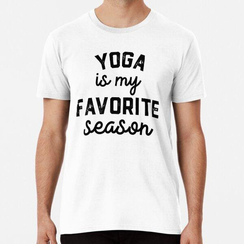 Remera El Yoga Es Mi Camiseta Favorita De La Temporada, Yoga