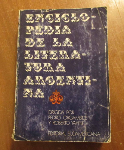 Libro Enciclopedia De La Literatura Argentina Orgambide Yahn