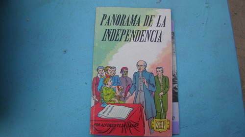 Panorama De La Independencia , Alfonso Teja Zabre , Año 1960