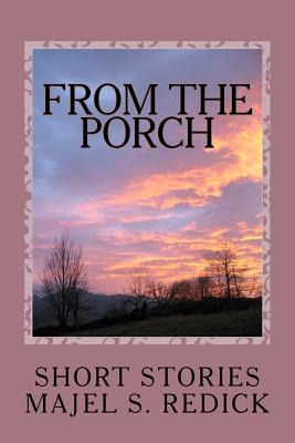 Libro From The Porch: Short Stories - Redick, Majel S.