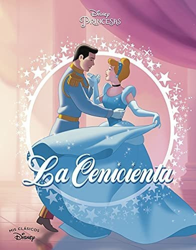 La Cenicienta (mis Clásicos Disney), De Disney, Disney. Editorial Cliper Plus, Tapa Tapa Dura En Español