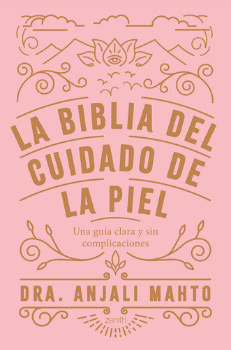 La Biblia Del Cuidado De La Piel - Dra Anjali Mahto (pape...