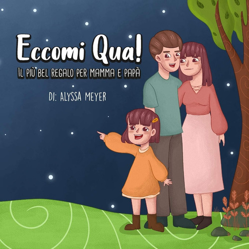 Libro: Eccomi Qua! Il Più Bel Regalo Per Mamma E Papà (itali