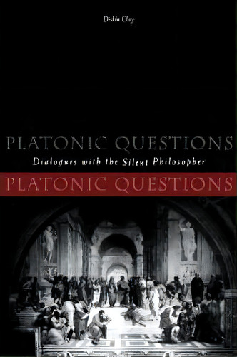Platonic Questions, De Diskin Clay. Editorial Pennsylvania State University Press, Tapa Blanda En Inglés