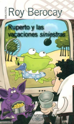 Ruperto Y Las Vacaciones Siniestras - Berocay, Roy