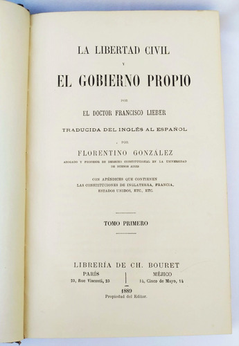 La Libertad Civil Y El Gobierno Propio. Reliquia Año 1889