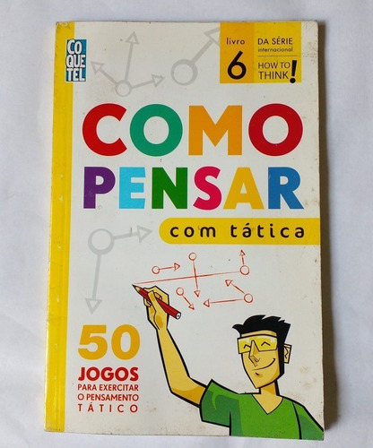 Como Pensar Com Tática - Charles Philips