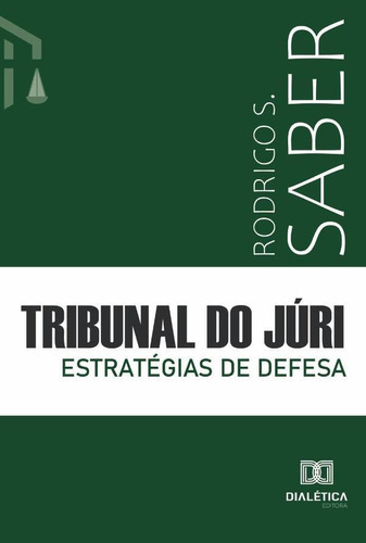 Tribunal Do Júri, De Rodrigo Santamaria Saber. Editorial Dialética, Tapa Blanda En Portugués, 2023