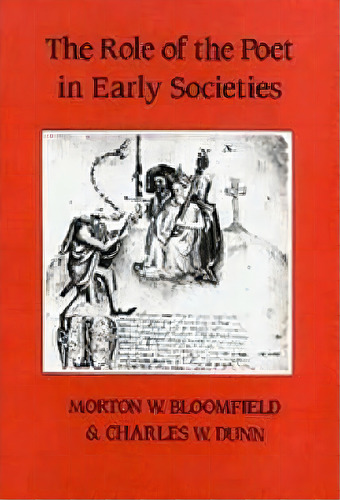 The Role Of The Poet In Early Societies, De Morton W. Bloomfield. Editorial Boydell & Brewer Ltd, Tapa Blanda En Inglés