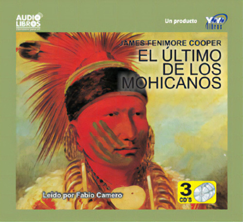 El Ultimo De Los Mohicanos (incluye 3 Cd`s), De James Fenimore Cooper. Serie 6236700396, Vol. 1. Editorial Yoyo Music S.a., Tapa Blanda, Edición 2001 En Español, 2001