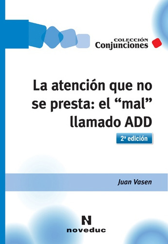 La Atencion Que No Se Presta: El Mal Llamado Add - Juan Vase