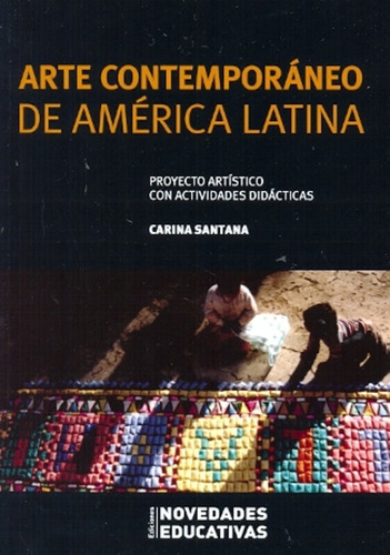 Arte Contemporaneo De America Latina - Carina Santana